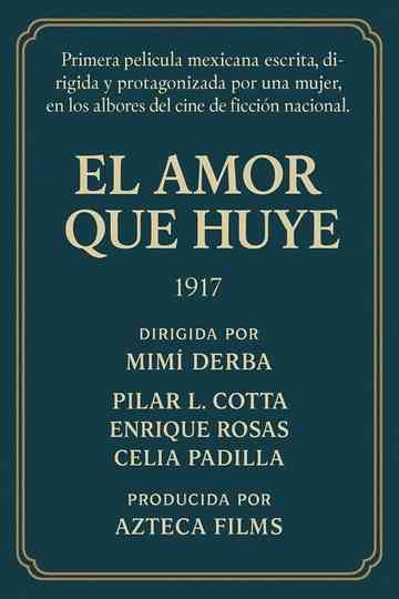 El amor que huye poster