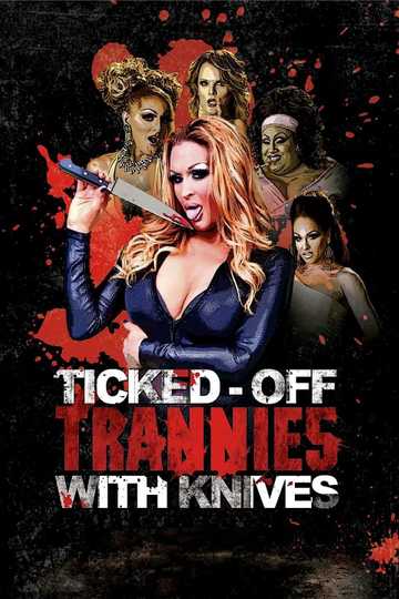 Ticked-Off Trannies with Knives Poster