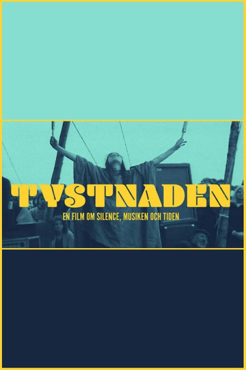 Tystnaden  en film om Silence musiken och tiden