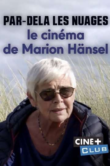 Pardelà les nuages  Le cinéma de Marion Hänsel