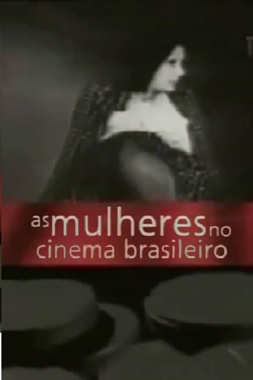 As Mulheres no Cinema Brasileiro Poster