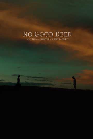 No Good Deed