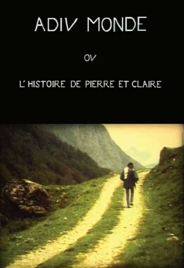 Adieu monde ou lhistoire de Pierre et Claire