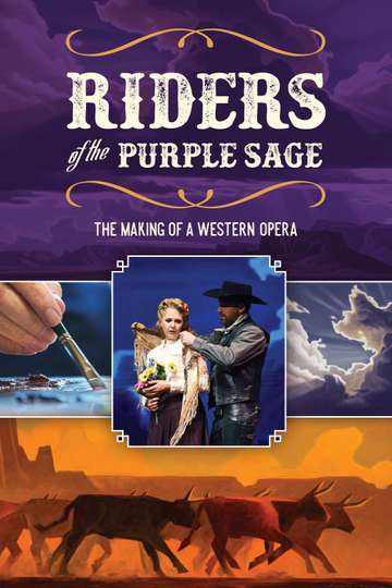 Riders of the Purple Sage The Making of a Western Opera