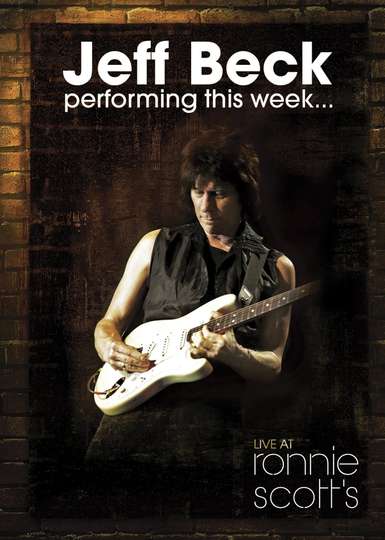 Jeff Beck  Performing This Week Live At Ronnie Scotts Poster