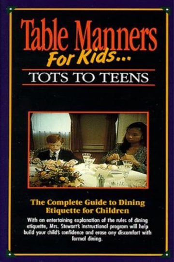 Table Manners for Kids: Tots to Teens