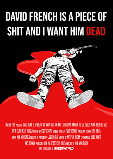 David French Is a Piece of Shit and I Want Him Dead Poster