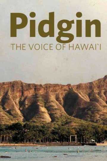 Pidgin The Voice of Hawaii Poster