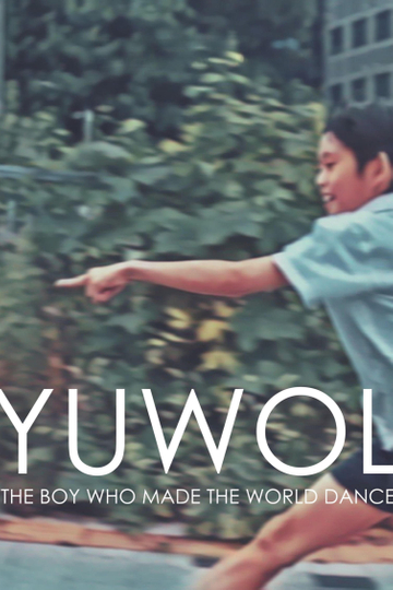 Yuwol: The Boy Who Made The World Dance Poster