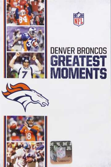 NFL Greatest Moments Denver Broncos