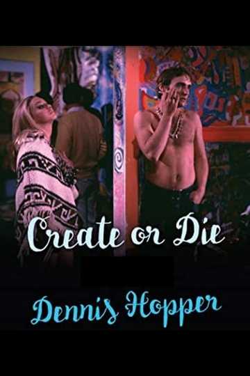 Dennis Hopper Create or Die