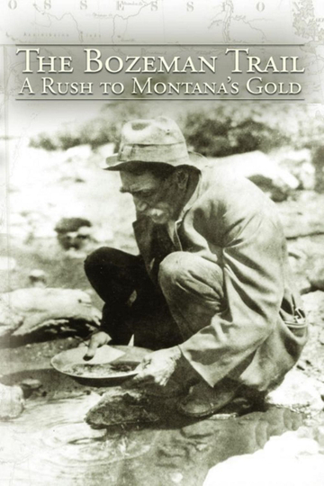 The Bozeman Trail A Rush for Montanas Gold