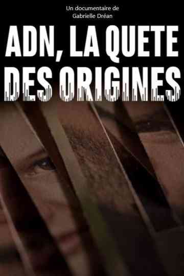 ADN la quête des origines poster