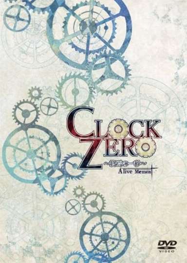 Clock Zero Shuuen no Ichibyou A live Moment