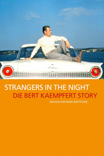 Strangers in the Night: The Bert Kaempfert Story