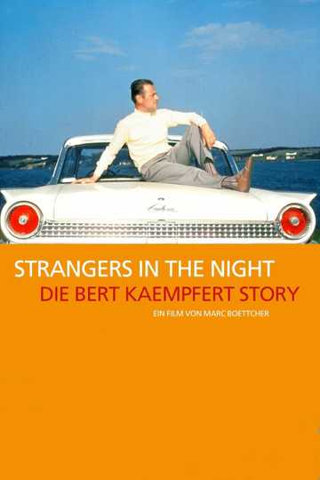 Strangers in the Night: The Bert Kaempfert Story