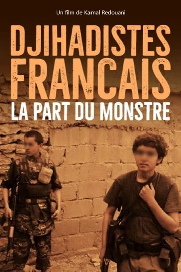 Djihadistes français  la part du monstre