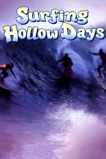 Surfing Hollow Days