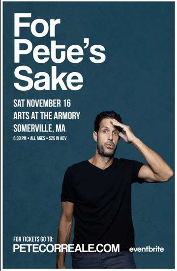 Pete Correale For Petes Sake Poster
