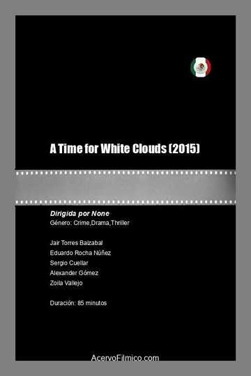 A Time for White Clouds