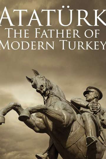 Atatürk: Founder of Modern Turkey Poster
