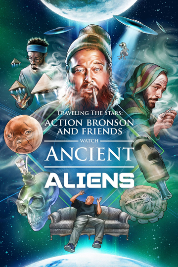 Action Bronson and Friends Watch Ancient Aliens Poster