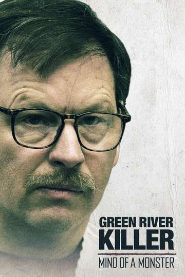 The Green River Killer Mind of a Monster Poster