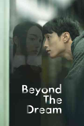 Beyond the Dream
