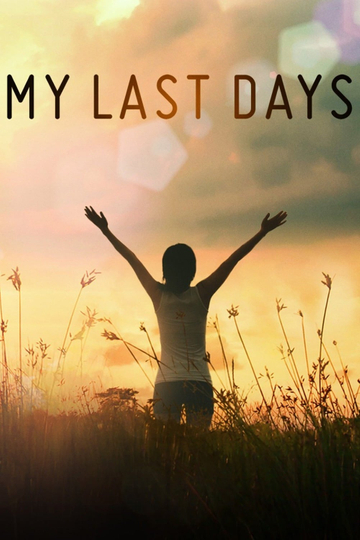 My Last Days Poster