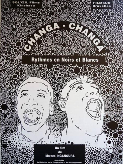 Changa Changa, rythmes en noirs et blancs Poster