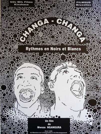 Changa Changa, rythmes en noirs et blancs