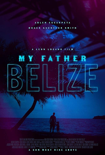 My Father Belize