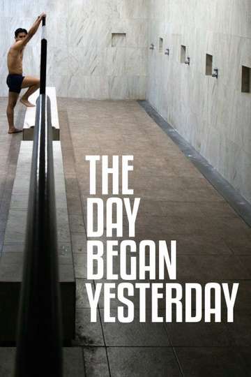The Day Began Yesterday Poster