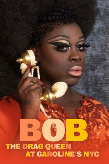 Bob the Drag Queen Live at Carolines