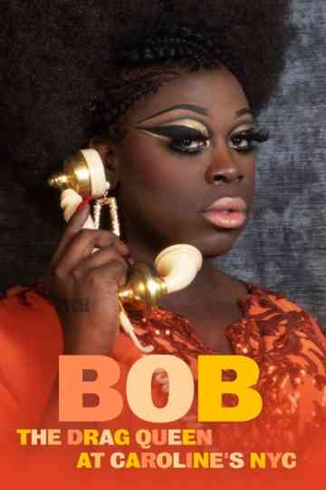 Bob the Drag Queen: Live at Caroline's