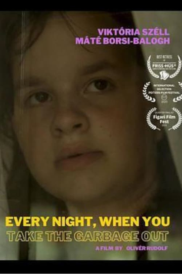 Every Night When You Take the Garbage Out Poster