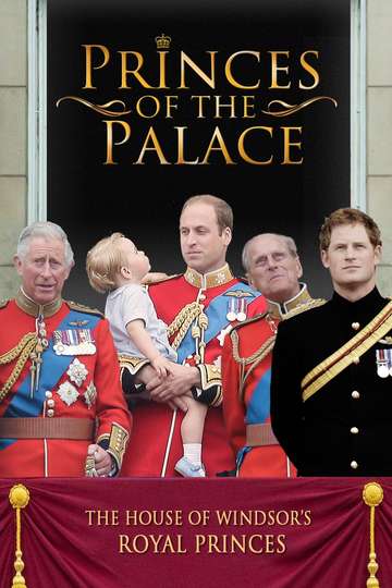 Princes of the Palace  The Royal British Family