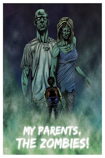 My Parents, The Zombies! Poster