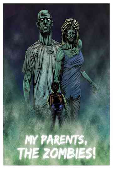 My Parents, The Zombies!