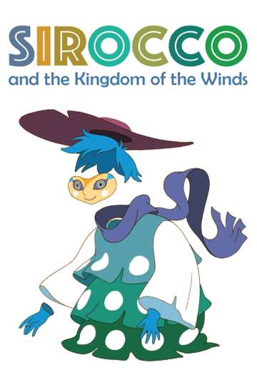 Sirocco and the Kingdom of the Winds Poster