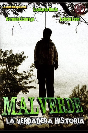 MALVERDE: La verdadera historia Poster