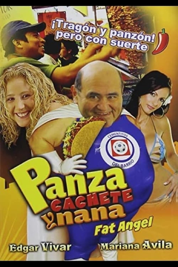 Panza Cachete y Nana