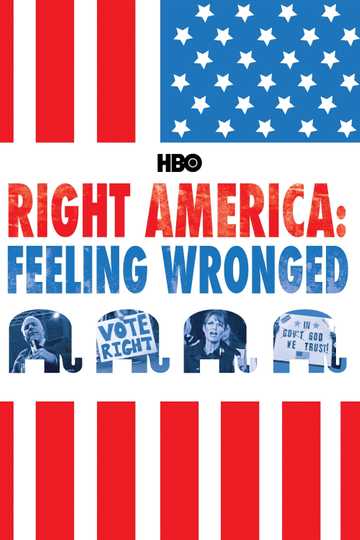 Right America: Feeling Wronged Poster