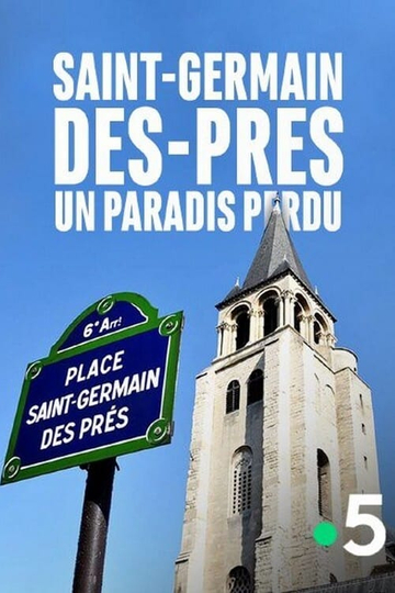 Saint-Germain-des-Prés, un paradis perdu Poster