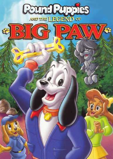 Pound Puppies and the Legend of Big Paw Poster