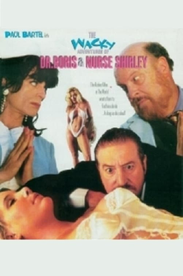 The Wacky Adventures of Dr Boris and Nurse Shirley Poster