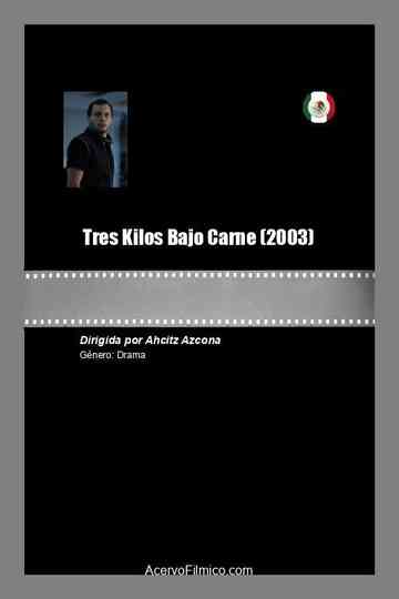 Tres Kilos Bajo Carne