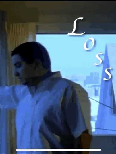 Loss The Movie