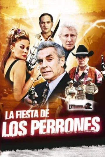 La Fiesta De Los Perrones Poster