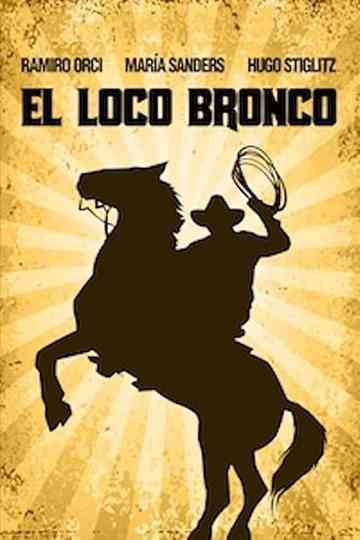El loco Bronco Poster